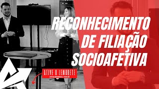 DIREITO DE FAMÍLIA Reconhecimento de filiação socioafetiva [upl. by Nuhsal]