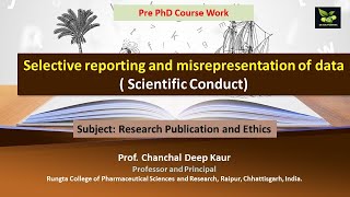 Selective reporting and misrepresentation of data  Scientific Conduct [upl. by Concordia309]