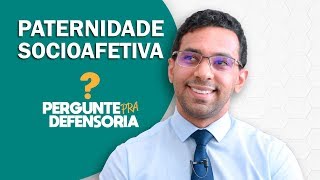 Paternidade socioafetiva O que é Como fazer o reconhecimento [upl. by Erik]